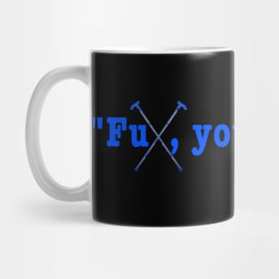 FU-PAY ME BLUE Mug